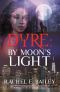 [Dyre 01] • By Moon's Light